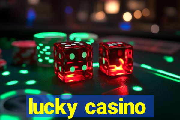 lucky casino