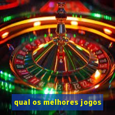 qual os melhores jogos