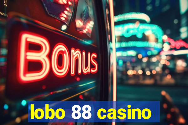 lobo 88 casino