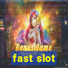 fast slot