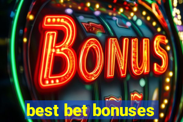 best bet bonuses