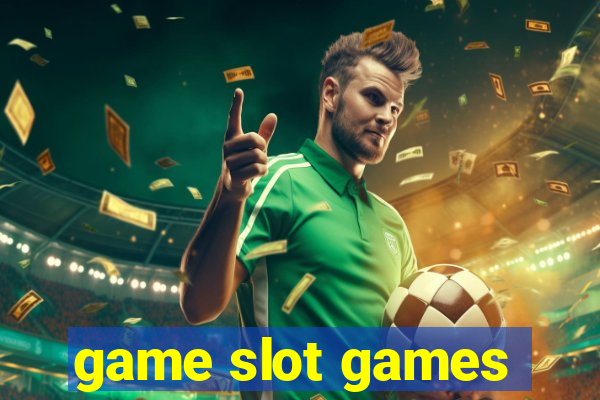 game slot games