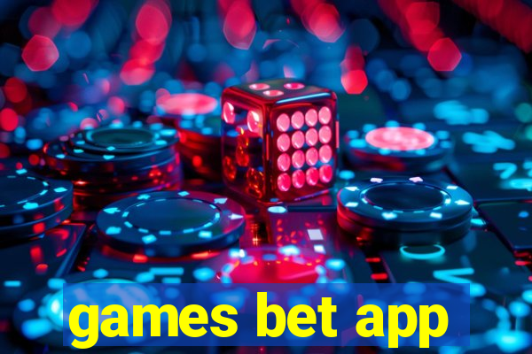 games bet app