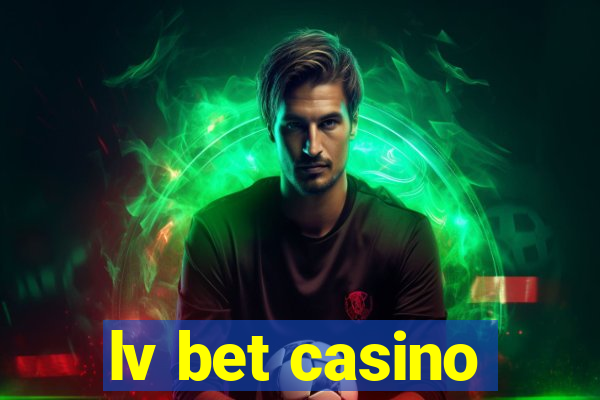 lv bet casino