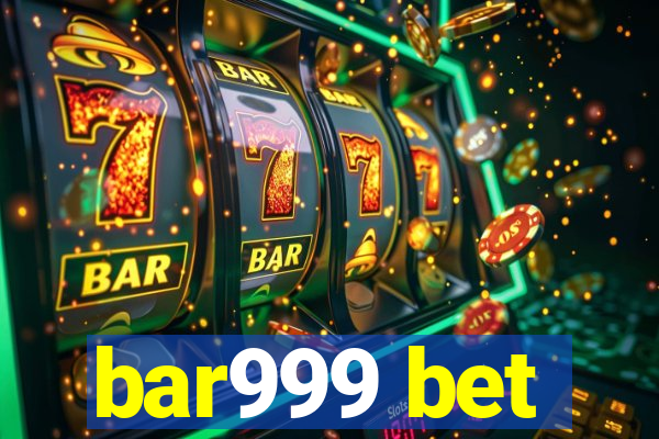 bar999 bet