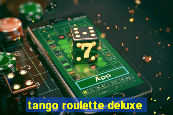 tango roulette deluxe