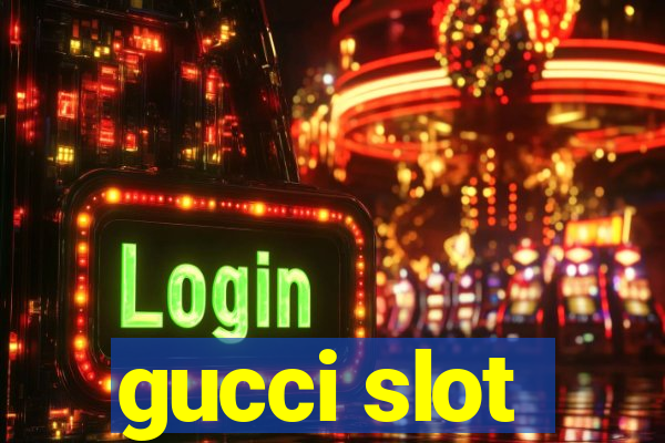 gucci slot