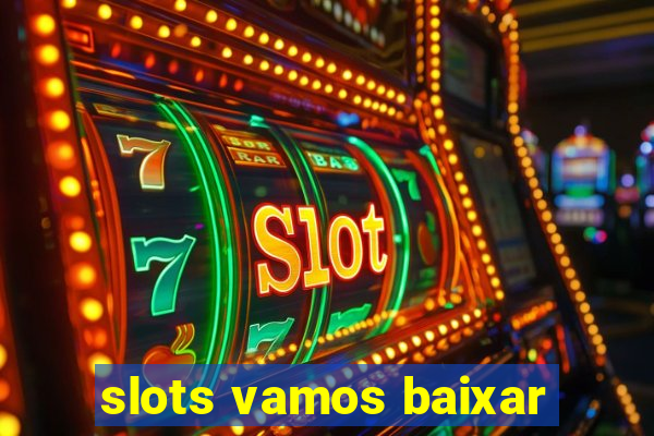 slots vamos baixar