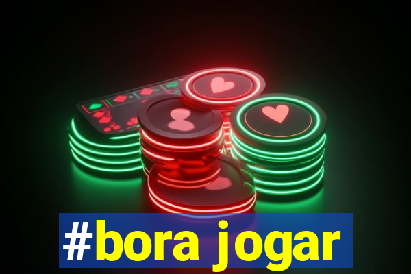 #bora jogar