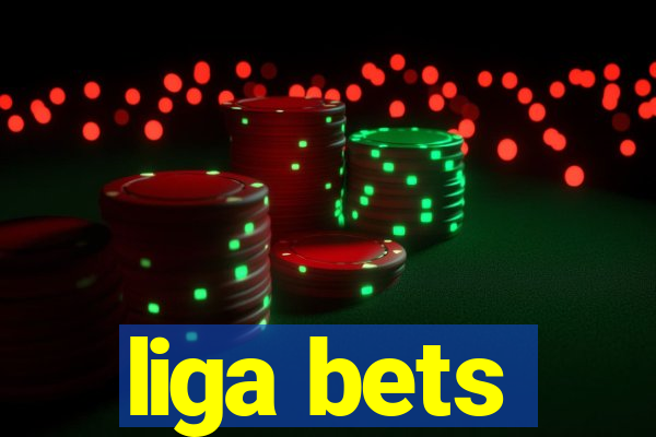 liga bets