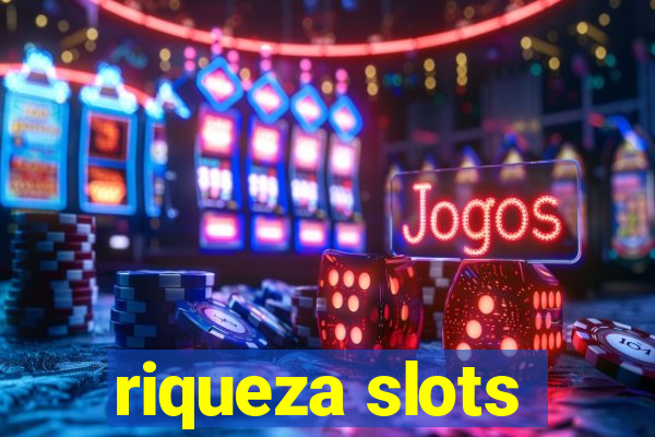 riqueza slots