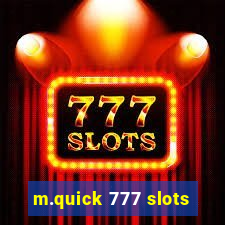 m.quick 777 slots