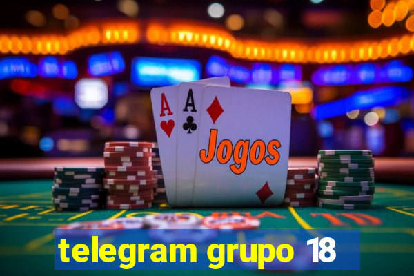 telegram grupo 18