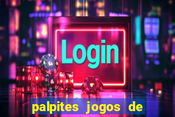 palpites jogos de hoje globo esporte