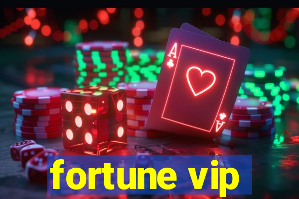 fortune vip