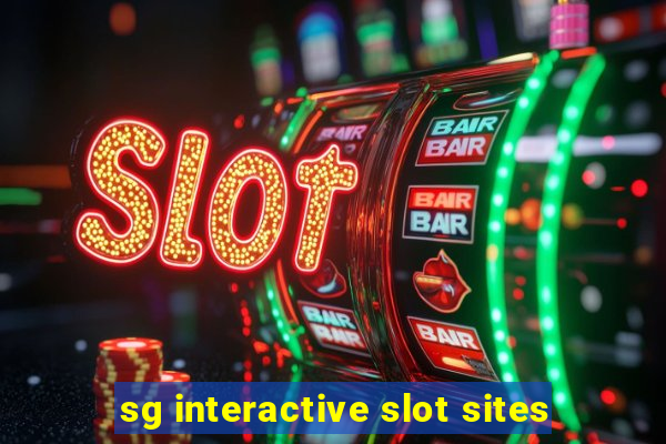 sg interactive slot sites