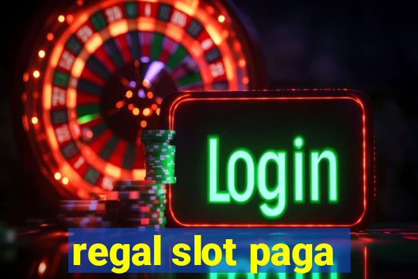 regal slot paga