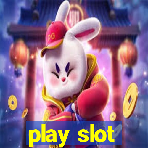 play slot