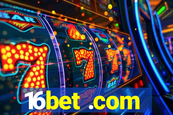 16bet .com