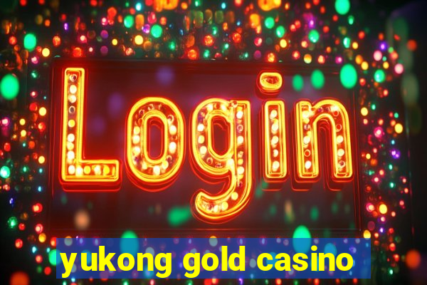 yukong gold casino