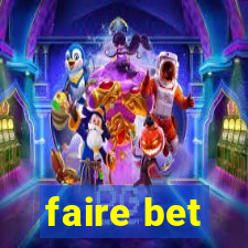 faire bet