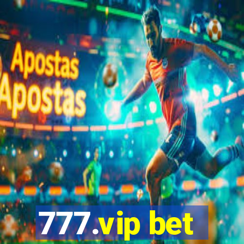 777.vip bet