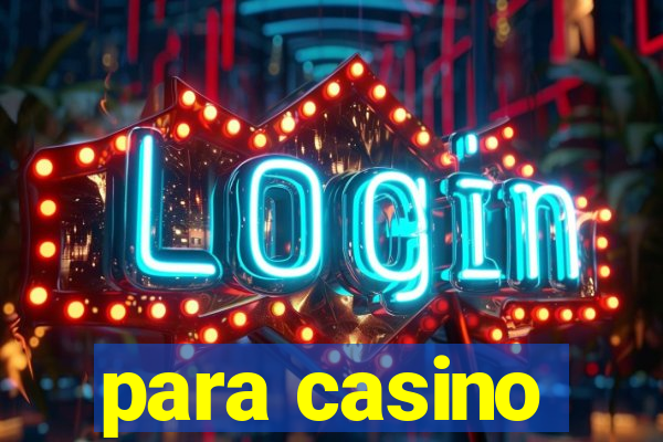 para casino