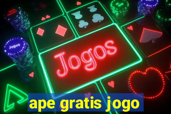 ape gratis jogo