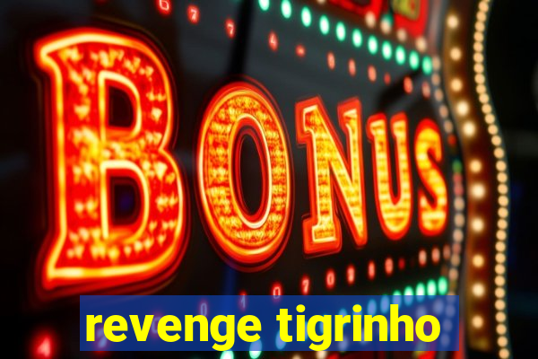 revenge tigrinho