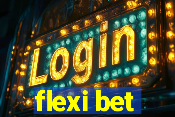 flexi bet