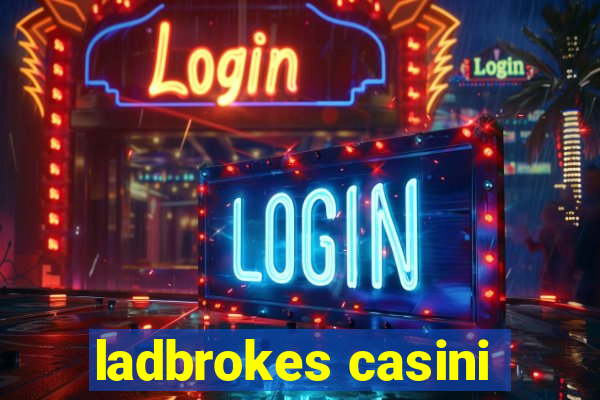 ladbrokes casini