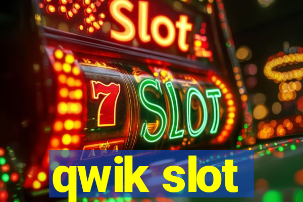 qwik slot