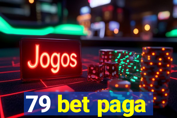 79 bet paga