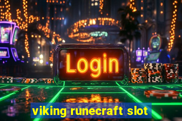 viking runecraft slot