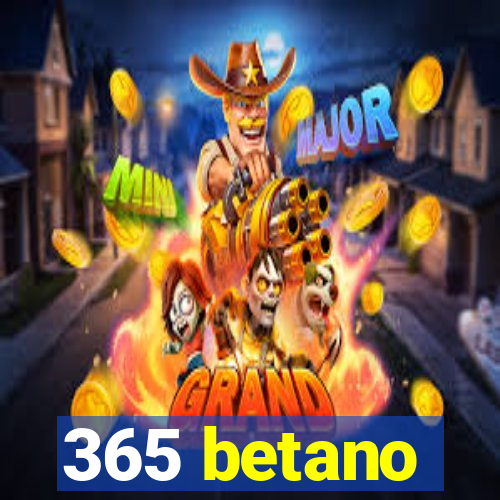 365 betano