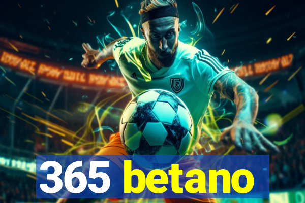 365 betano