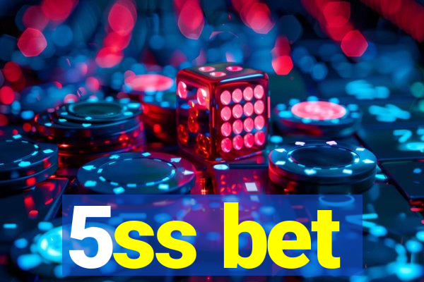 5ss bet