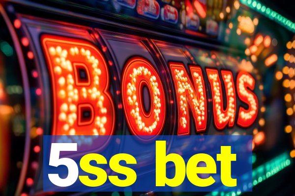 5ss bet