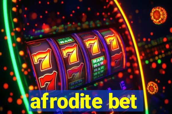 afrodite bet