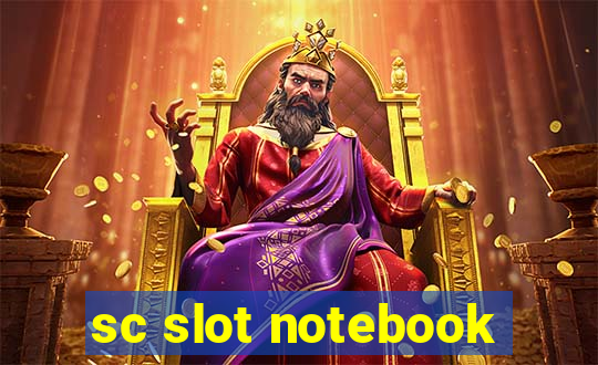 sc slot notebook