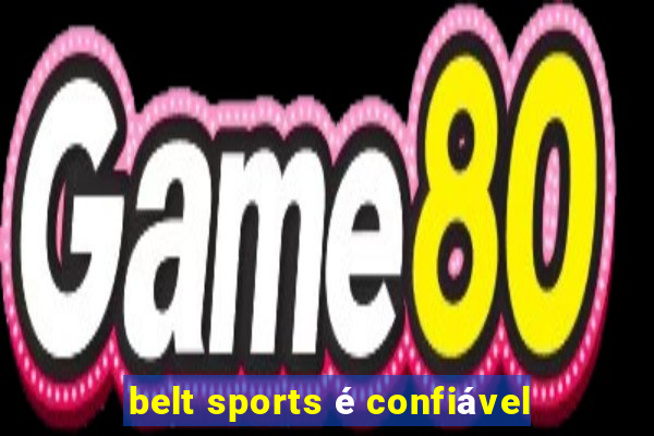 belt sports é confiável