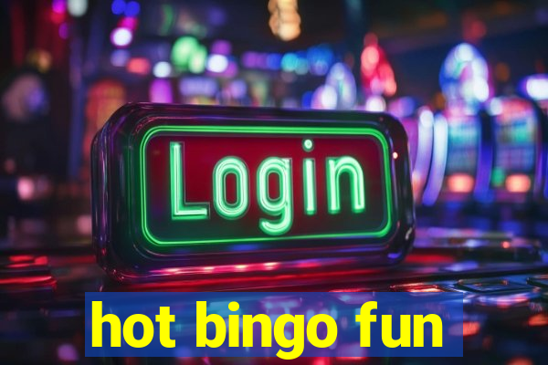 hot bingo fun