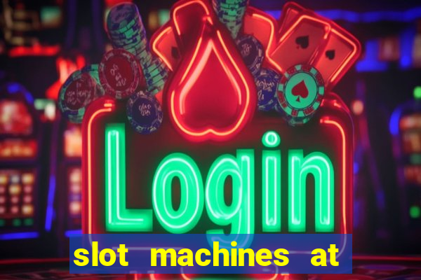 slot machines at winstar casino