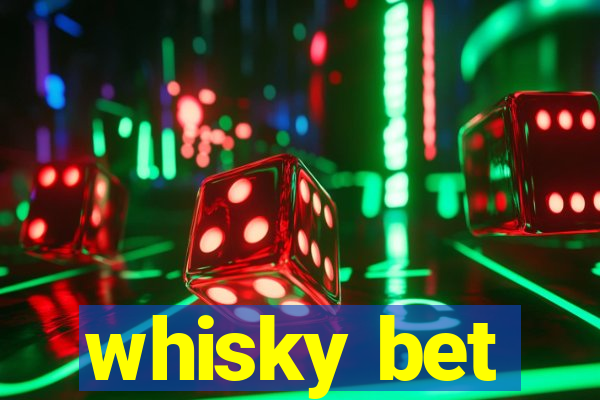 whisky bet