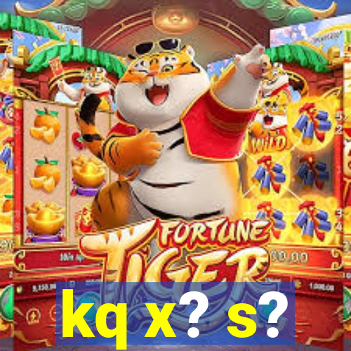 kq x? s?