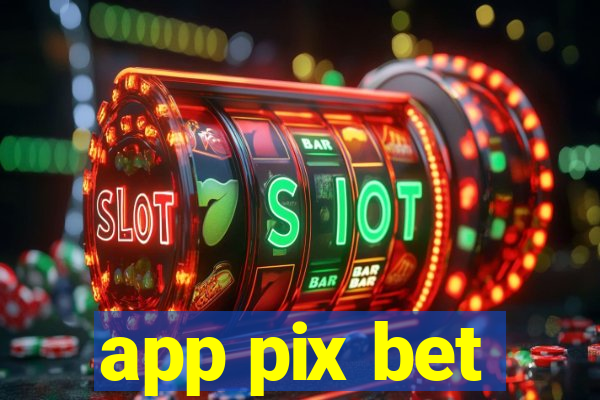 app pix bet