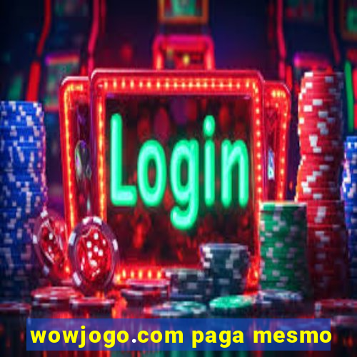 wowjogo.com paga mesmo