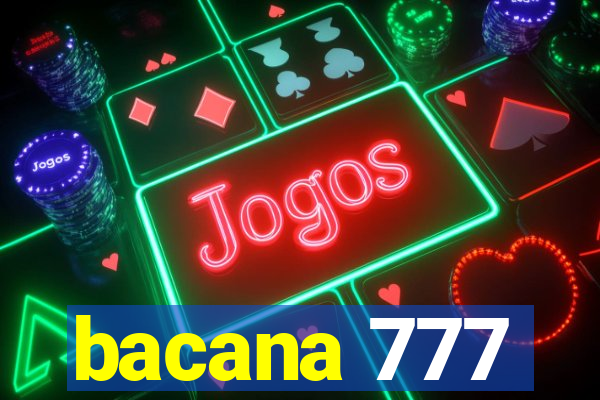 bacana 777