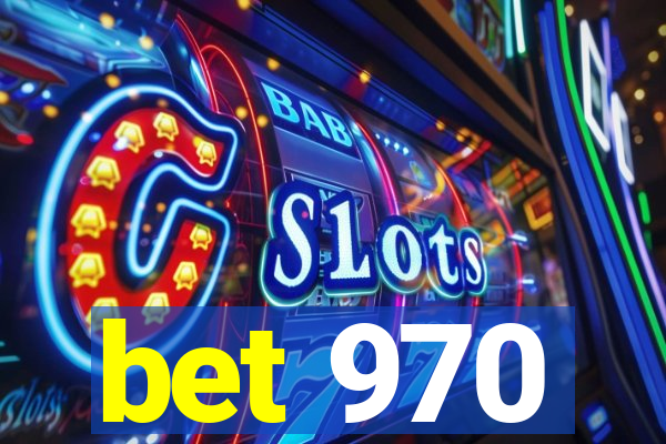 bet 970