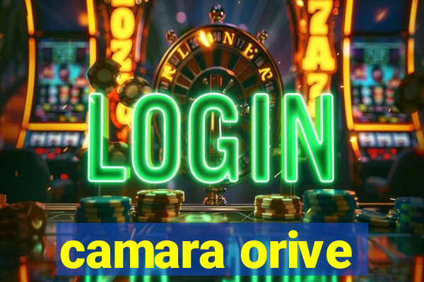 camara orive